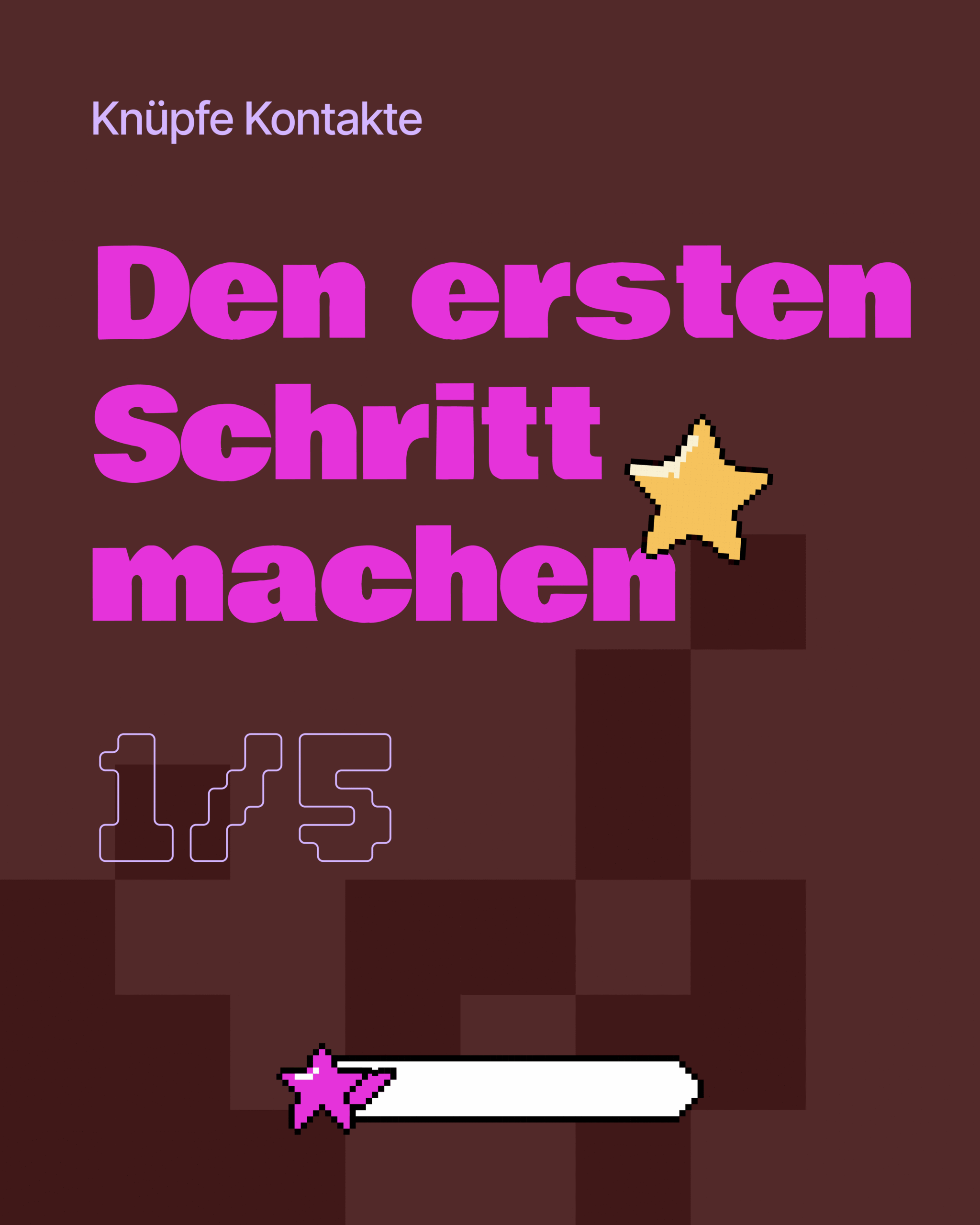 1. Den ersten Schritt machen